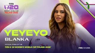 BLANKA, FIFA Sound - YEYEYO - the Official Song of the FIFA U-20 Women's World Cup Poland 2026™